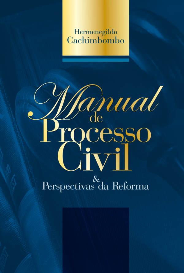 Manual de Processo Civil Angolano & Perspectivas da Reforma