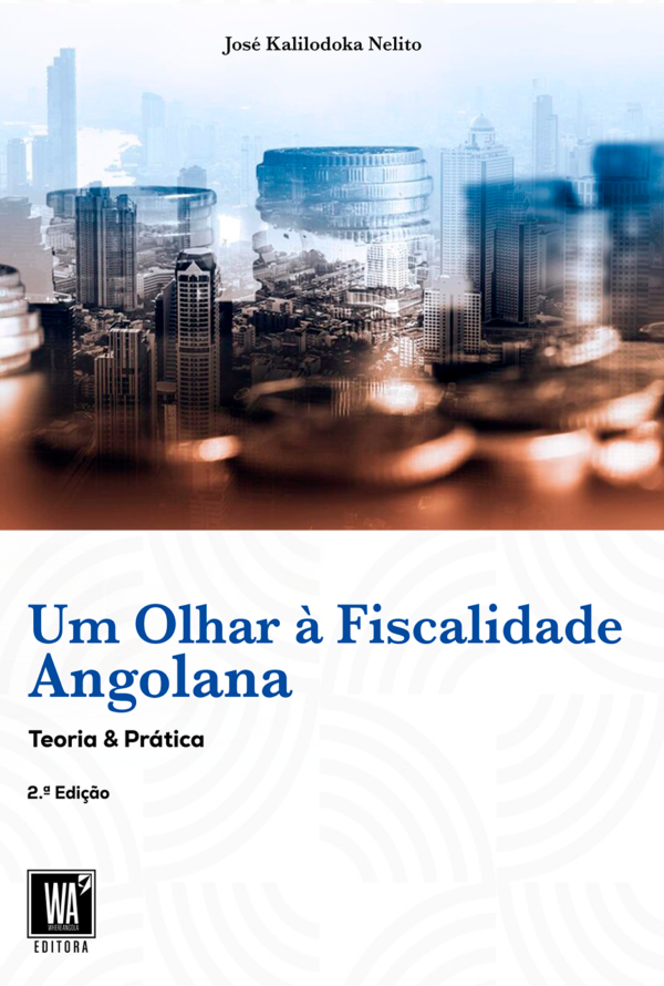 Um Olhar à Fiscalidade Angolana ‒ Teoria e Prática II